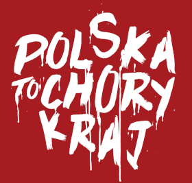„Polska to chory kraj” było hasłem kampanii OIL w Warszawie Polska to chory kraj - hasło kampanii