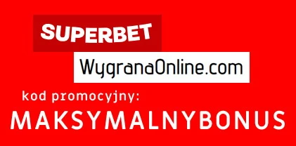 Superbet przyznał serwisowi WygranaOnline.com kod promocyjny: MAKSYMALNYBONUS Kod promocyjny Superbet dla serwisu WygranaOnline