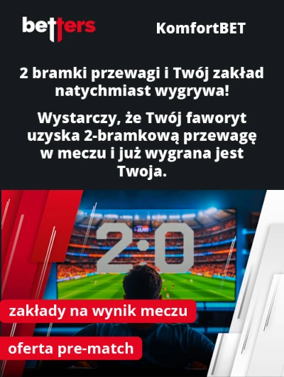 KomfortBET zwiększa szanse na wygraną podczas obstawiania zakładów na piłkę nożną Betters - Komfortbet