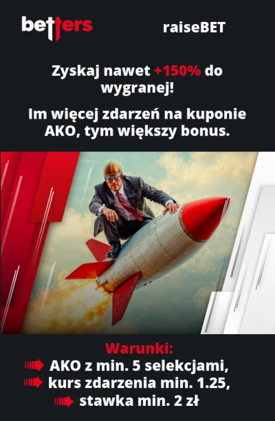 Betters oferuje możliwość uzyskiwania wyższych wygranych z zakładów akumulowanych z min. 5 zdarzeniami Betters - raiseBET