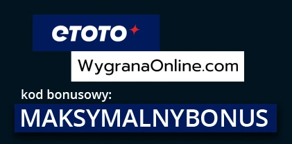 ETOTO kod bonusowy: MAKSYMALNYBONUS