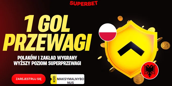 Promocja Wyższy Poziom Superprzewagi na Polska - Albania w Superbet