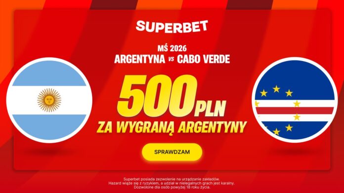 Superbet bonus: Argentyna - Cabo Verde