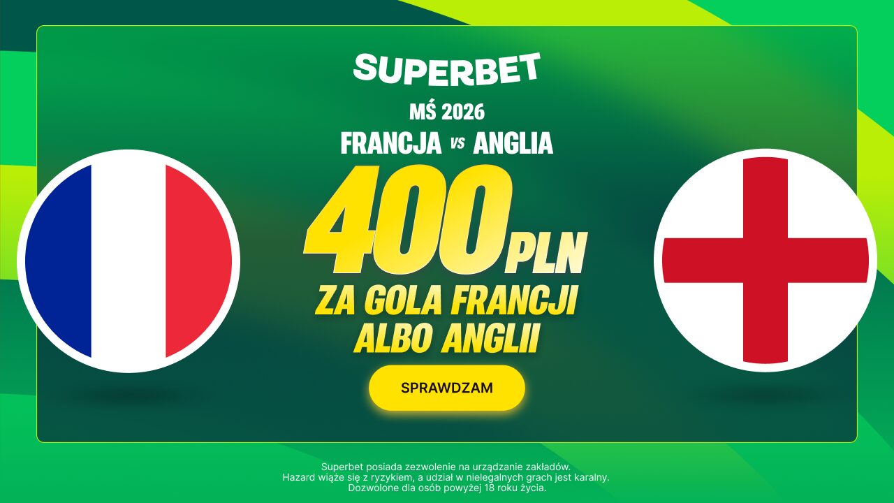 Superbet bonus: Francja - Anglia