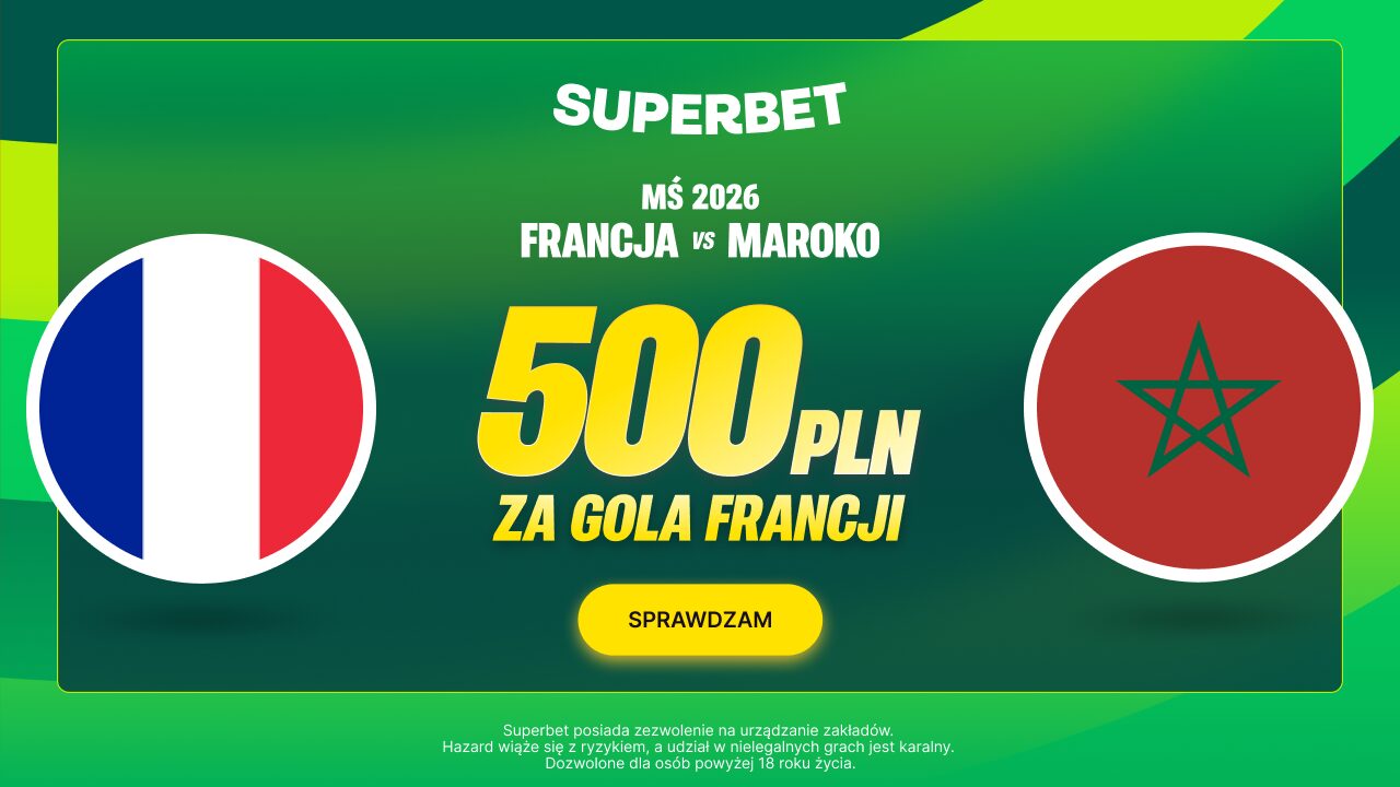 Superbet bonus: Francja - Maroko