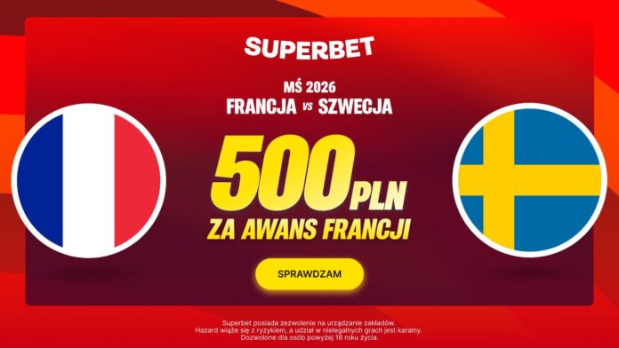 Superbet bonus: Francja - Szwecja