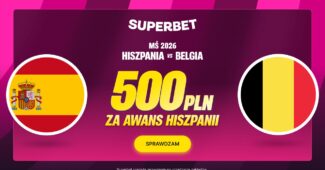 Superbet bonus: Hiszpania - Belgia