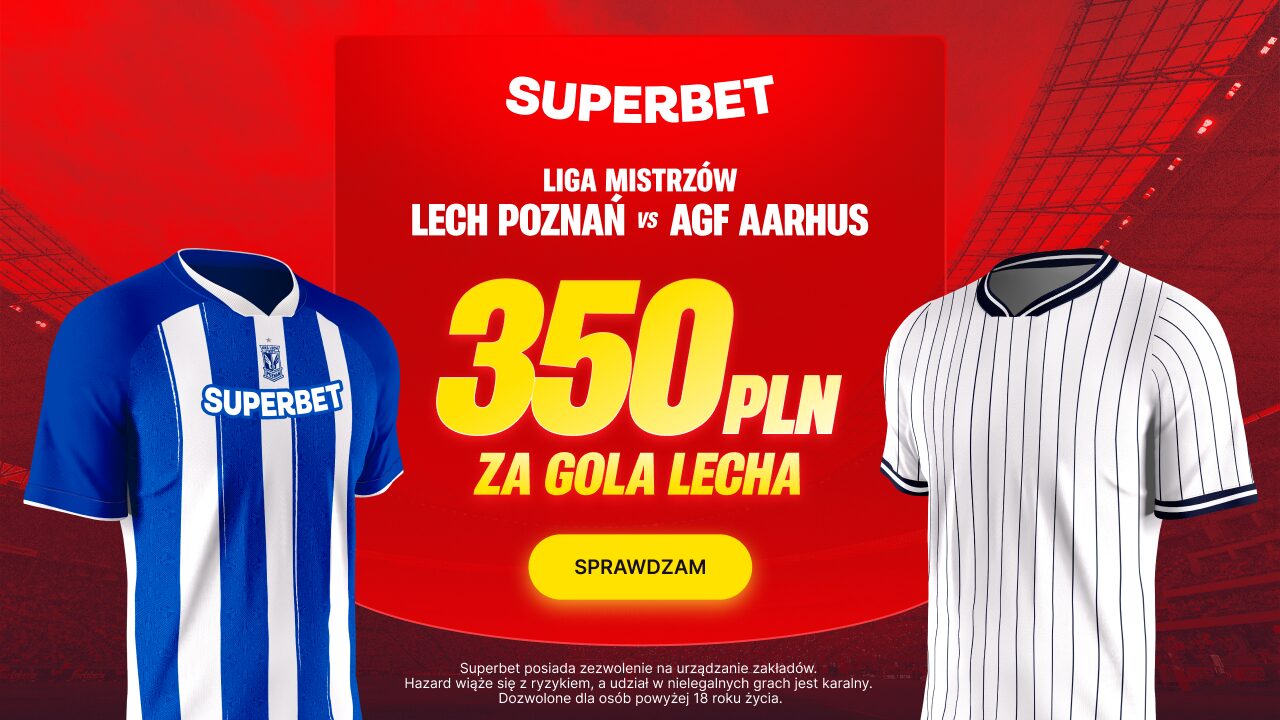 Superbet bonus: Lech Poznań - Aarhus
