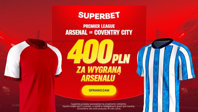 Superbet bonus: Arsenal - Coventry