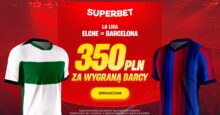 Superbet kod promocyjny – 350 zł bonus za wygraną Barcelony w meczu z Elche Superbet bonus: Elche - Barcelona