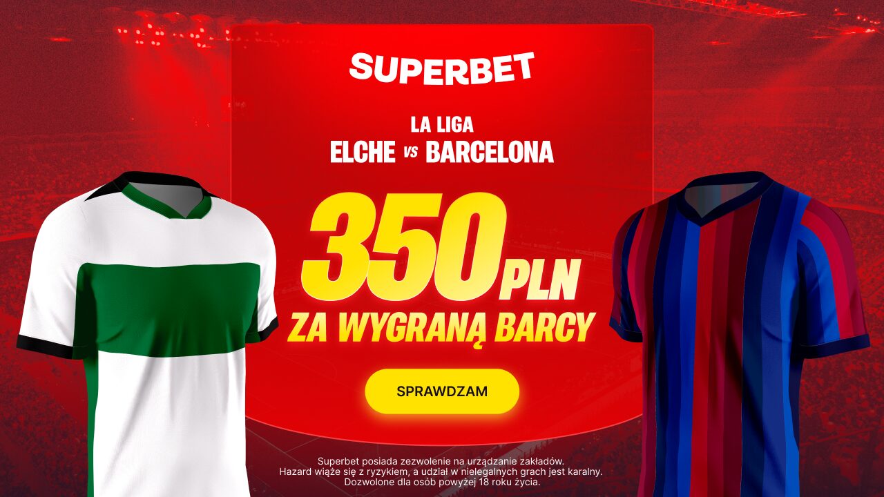 Superbet bonus: Elche - Barcelona