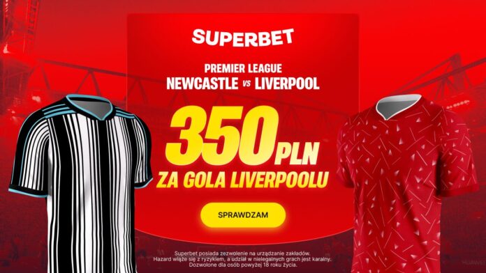 Superbet bonus: Newcastle - Liverpool
