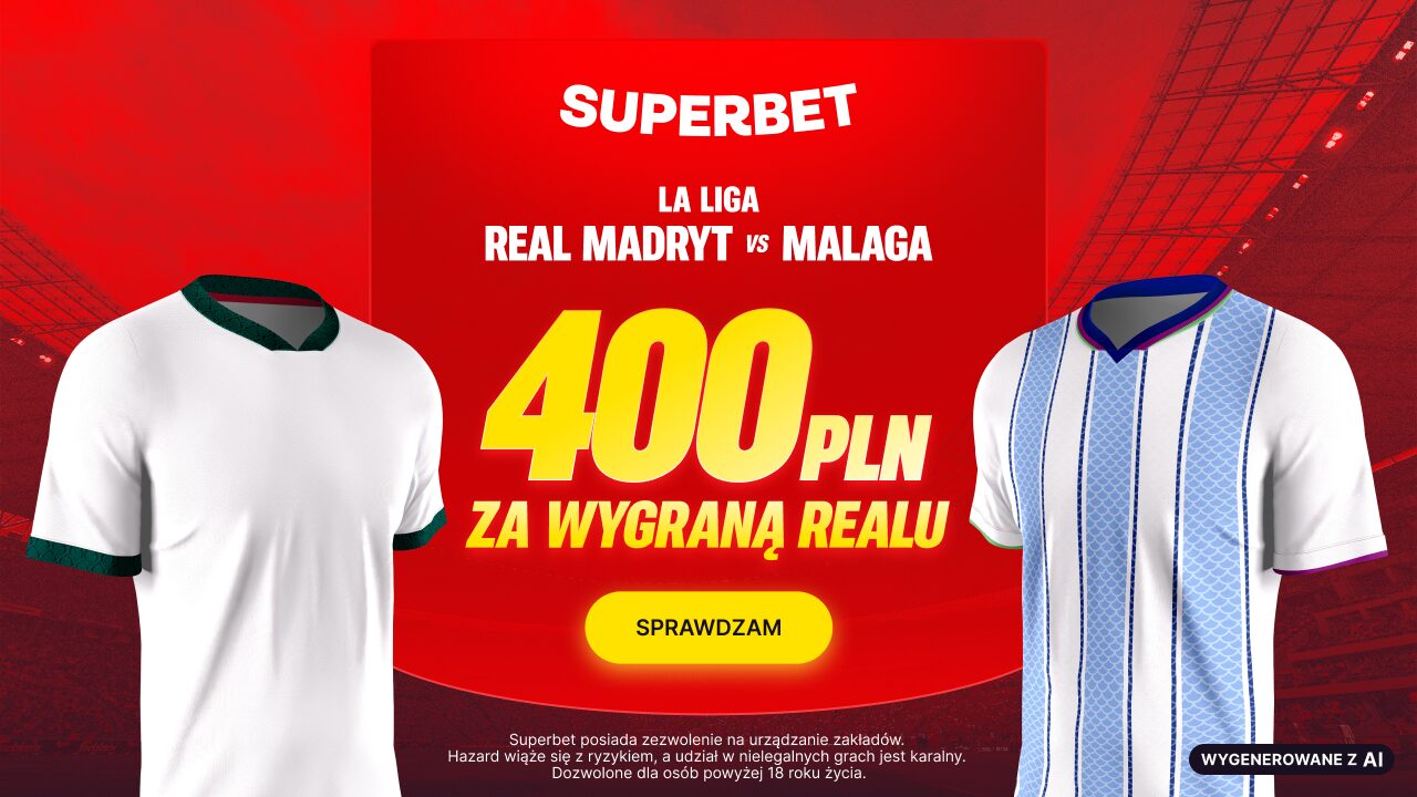 Superbet bonus: Real Madryt - Malaga