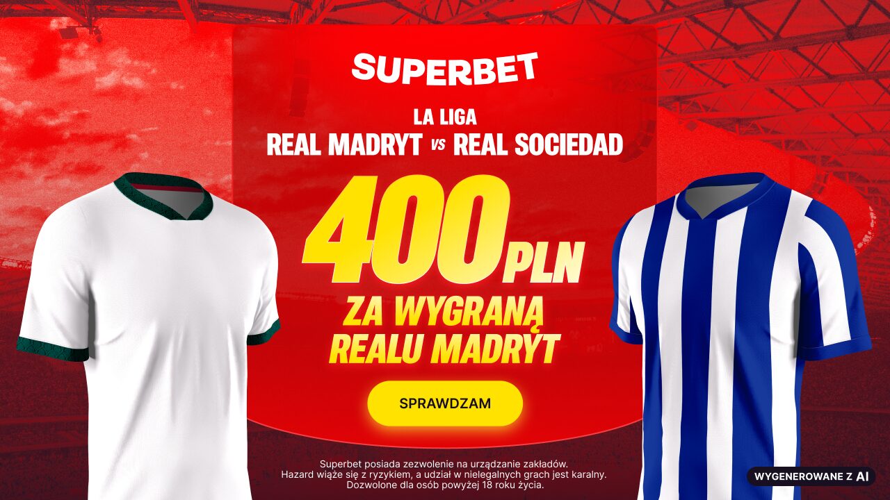 Superbet bonus: Real Madryt - Real Sociedad