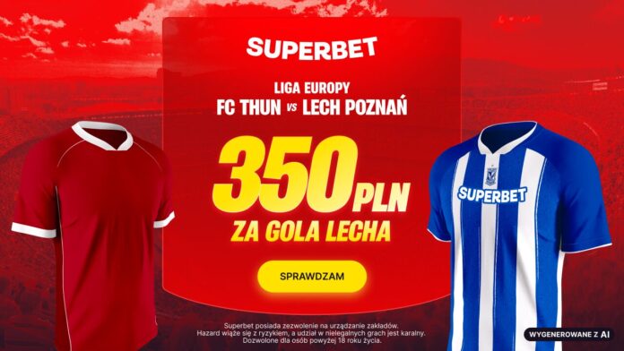 Superbet bonus: Thun - Lech Poznań