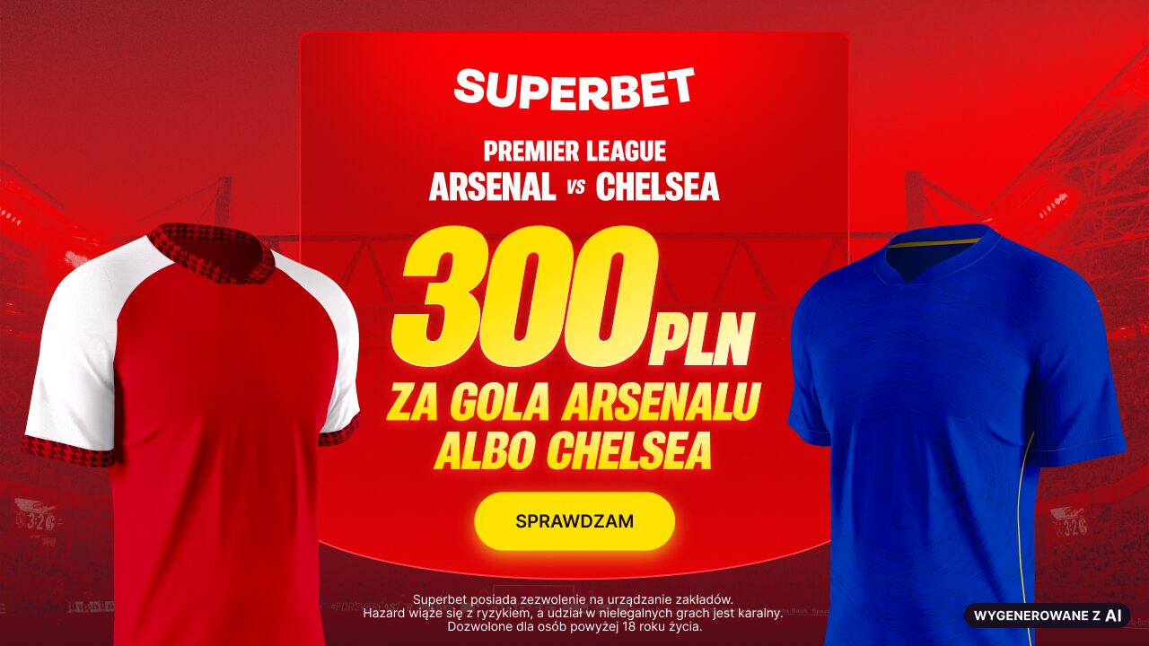 Superbet bonus: Arsenal - Chelsea