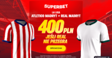 Superbet kod bonusowy – 400 zł bonus za wygraną lub remis Realu Madryt w meczu z Atletico Superbet bonus: Atletico - Real