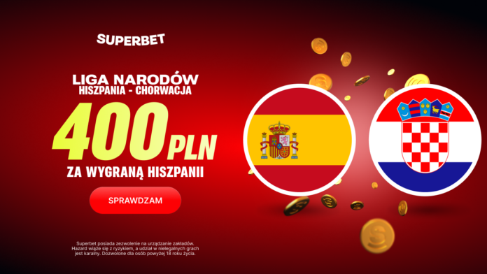 Superbet bonus: Hiszpania - Chorwacja