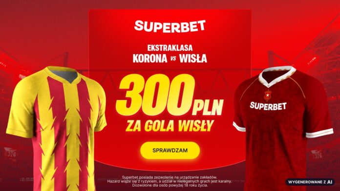 Superbet bonus: Korona Kielce - Wisła Kraków