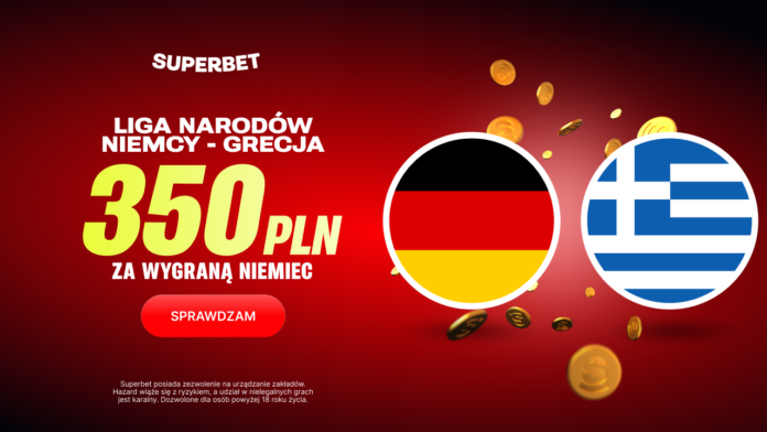 Superbet bonus: Niemcy - Grecja