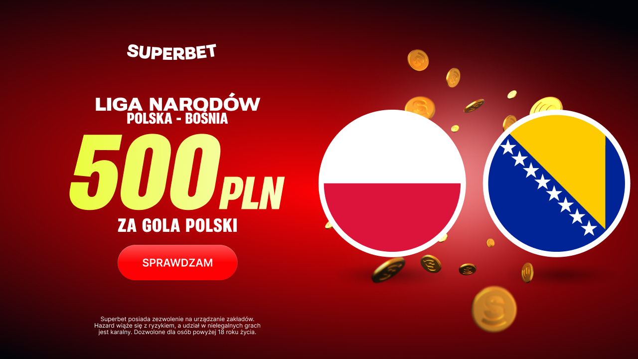 Superbet bonus: Polska - Bośnia i Hercegowina