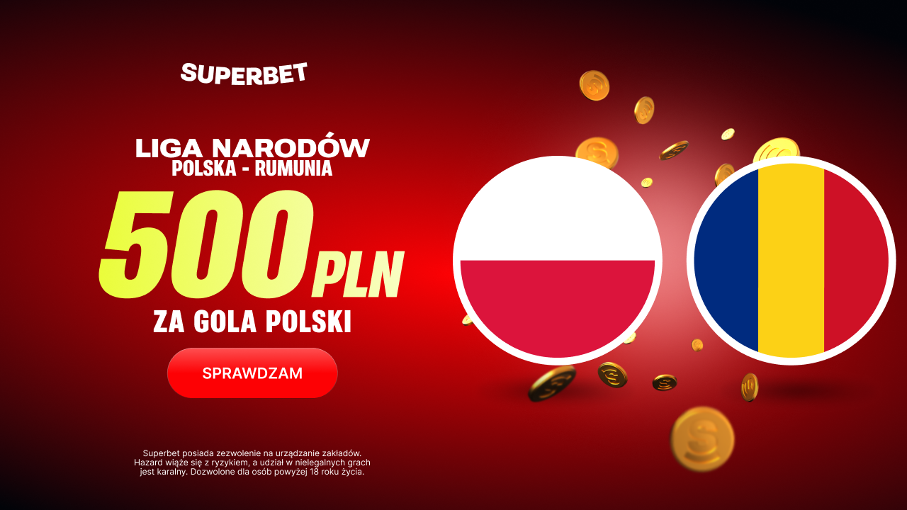 Superbet bonus: Polska - Rumunia