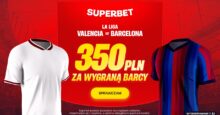 Superbet kod bonusowy – promocja 350 zł za wygraną Barcelony w meczu z Valencią Superbet bonus: Valencia - Barcelona