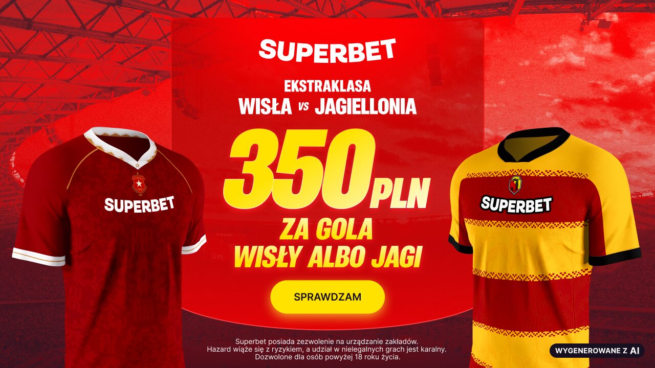 Superbet bonus: Wisła Kraków - Jagiellonia