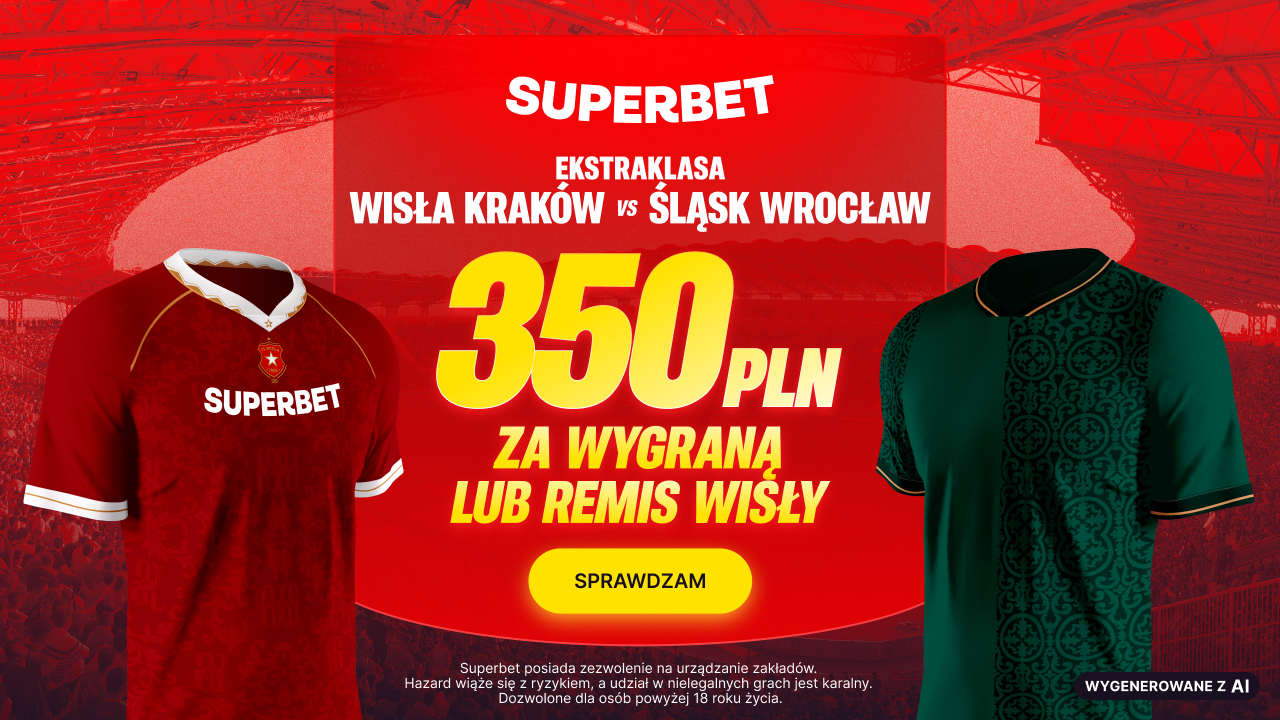 Superbet bonus: Wisła Kraków - Śląsk Wrocław
