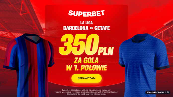 Superbet bonus: Barcelona - Getafe