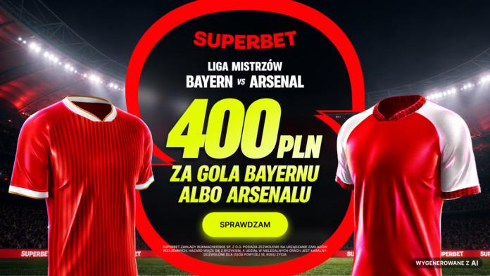 Superbet bonus: Bayern Monachium - Arsenal