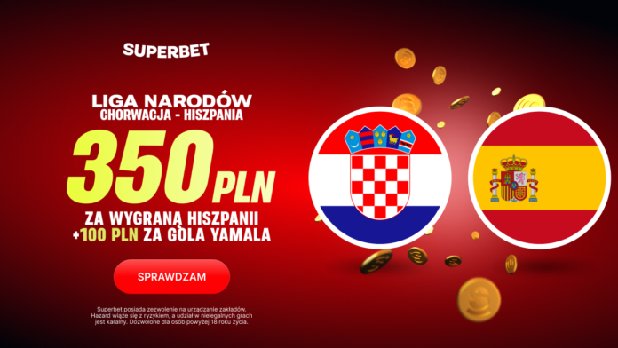 Superbet bonus: Chorwacja - Hiszpania