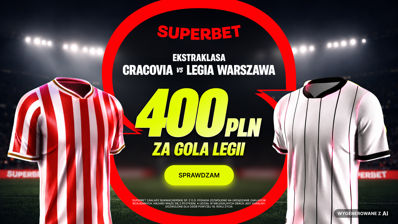 Superbet bonus: Cracovia - Legia Warszawa