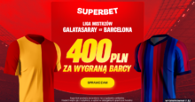 Superbet kod bonusowy – promocja 400 zł za wygraną Barcelony z Galatasaray Superbet bonus: Galatasaray - Barcelona