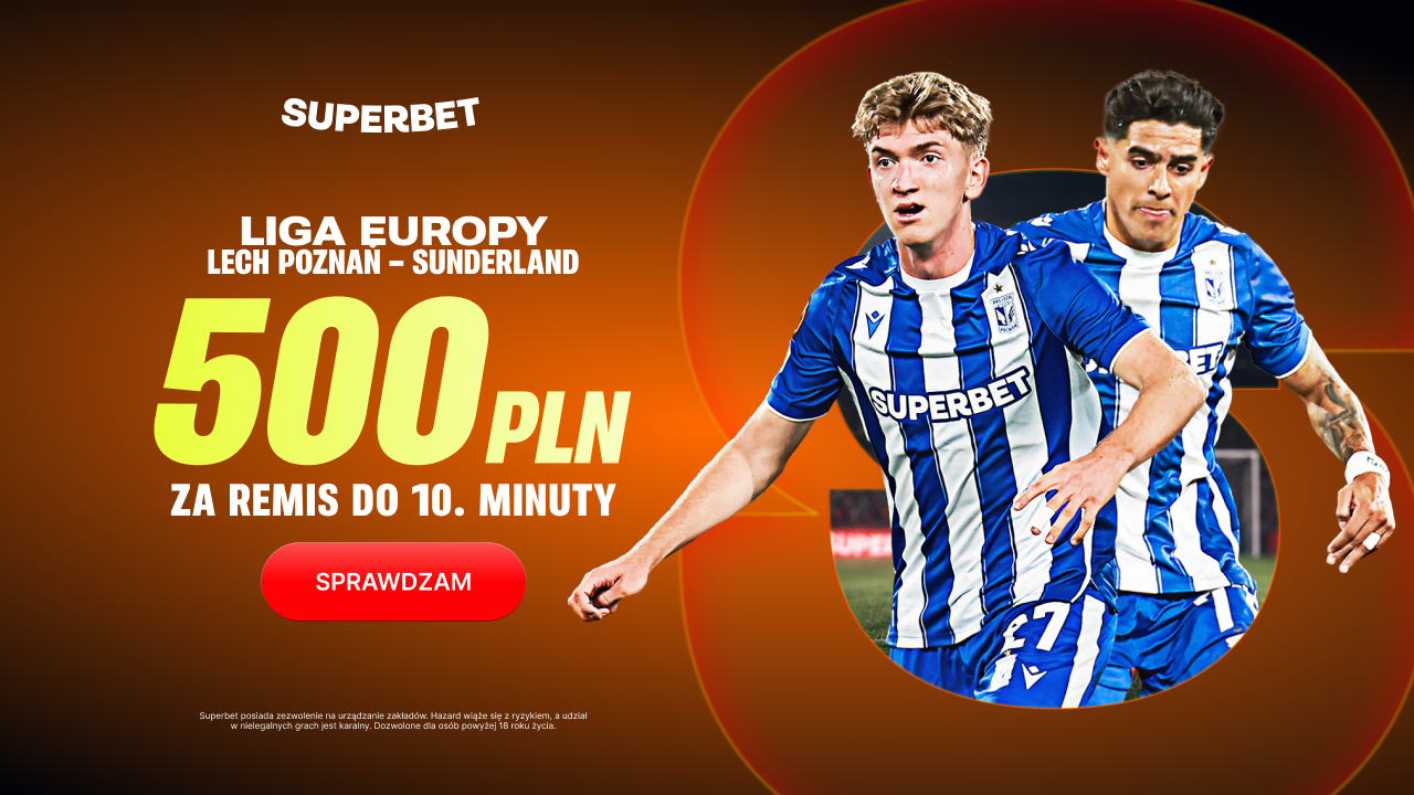Superbet bonus: Lech Poznań - Sunderland