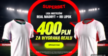 Superbet kod bonusowy – promocja 400 zł za wygraną Realu Madryt z RB Lipsk Superbet bonus: Real Madryt - RB Lipsk